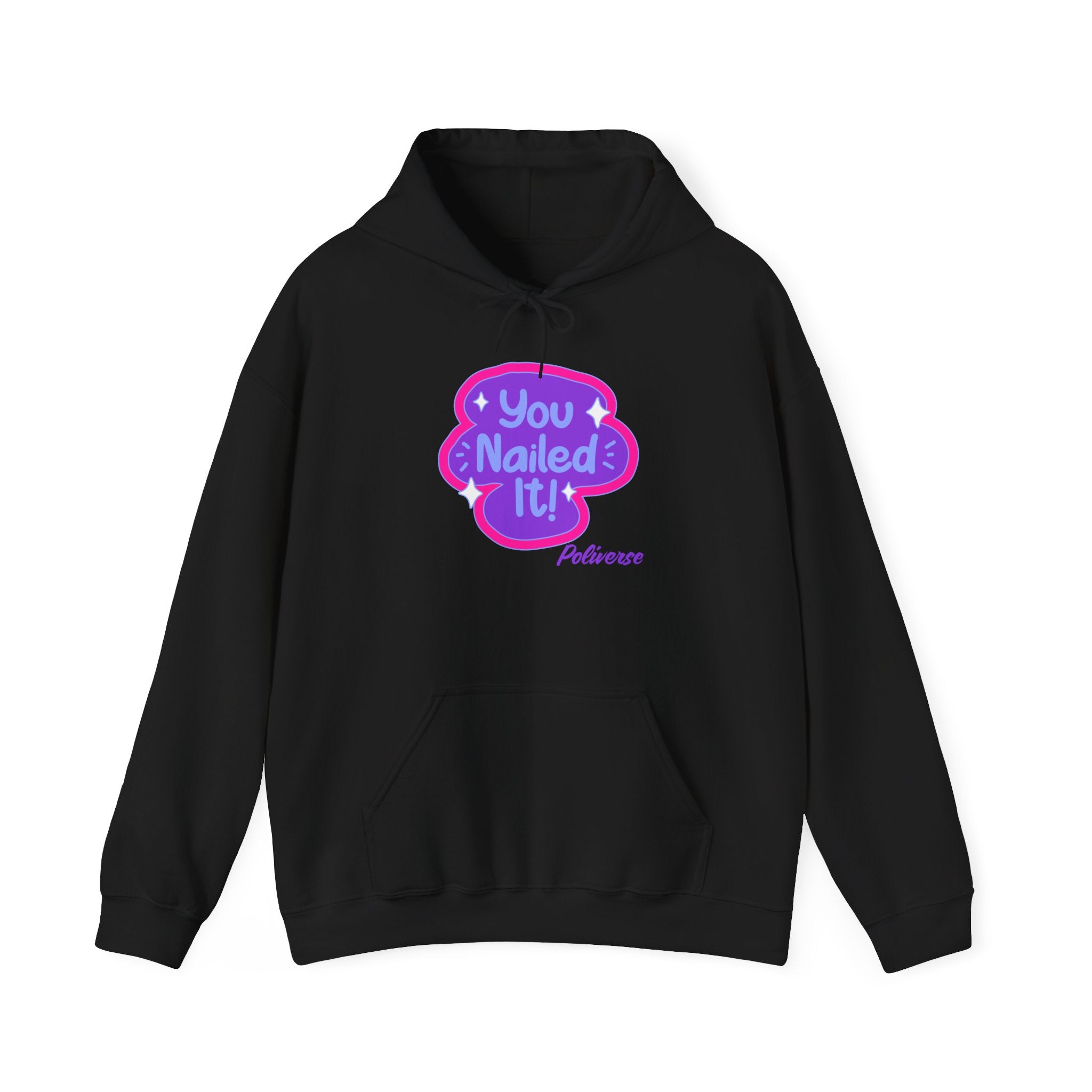 You Nailed It! Hoodie