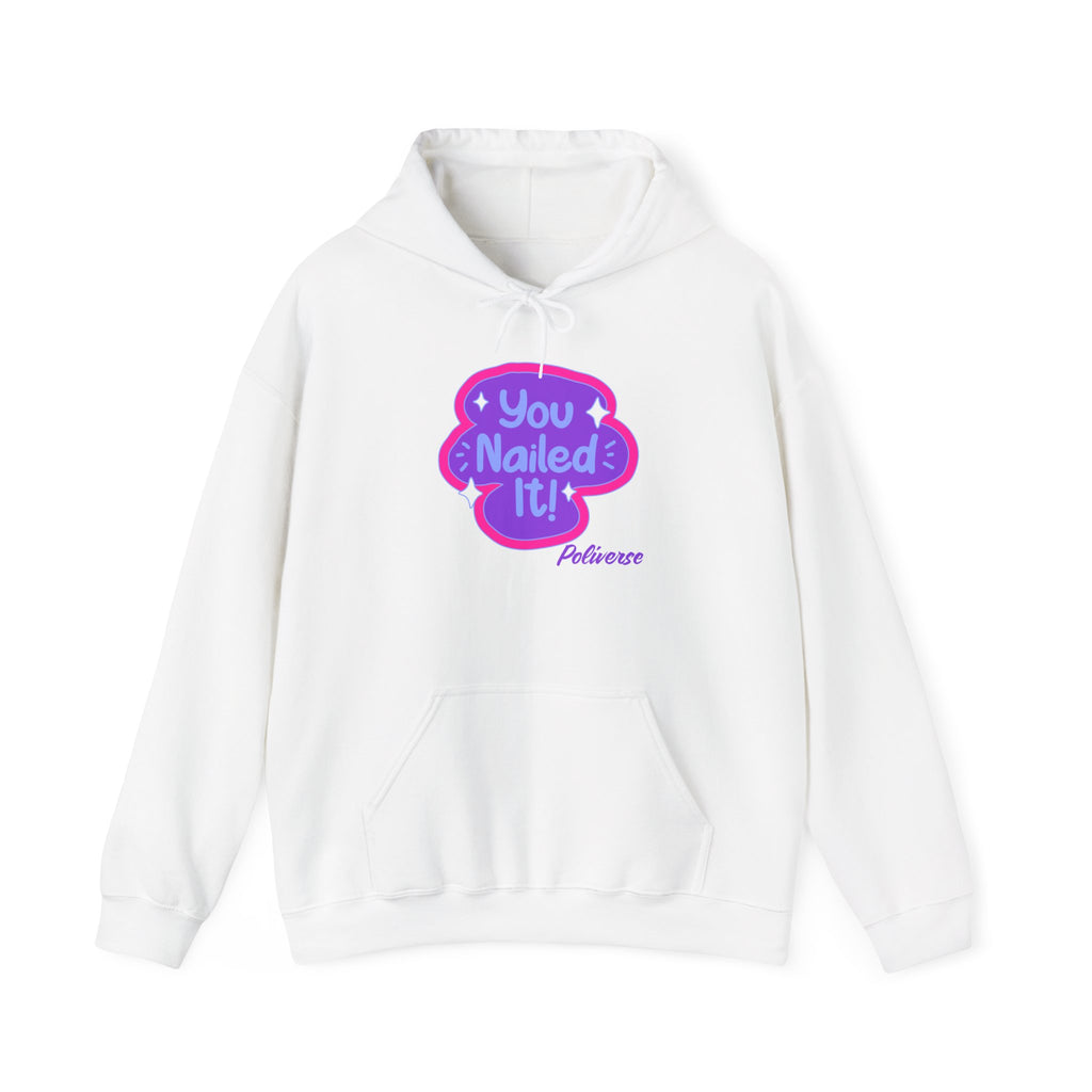 You Nailed It! Hoodie